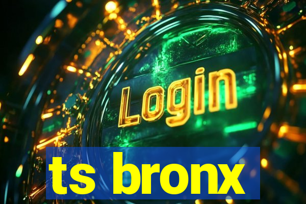 ts bronx